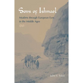 Sons of Ishmael: Muslims Through European Eyes in the Middle Ages