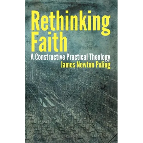 Rethinking Faith: A Constructive Practical Theology