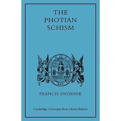 The Photian Schism: History and Legend