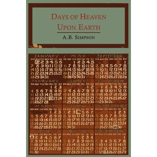 Days of Heaven Upon Earth: A Year Book of Scripture Texts and Living Truth