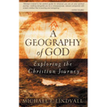 Geography of God: Exploring the Christian Journey