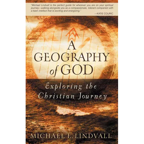 Geography of God: Exploring the Christian Journey