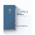 The Gospels: Parallel Arrangement - King James Version