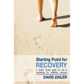 Starting Point for Recovery: A Simple 12-Step Guide for Use in Counseling for Addiction Recovery