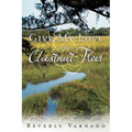 Give My Love to the Chestnut Trees