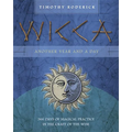 Wicca: Another Year and a Day: 366 Days of Magical Practice in the Craft of the Wise