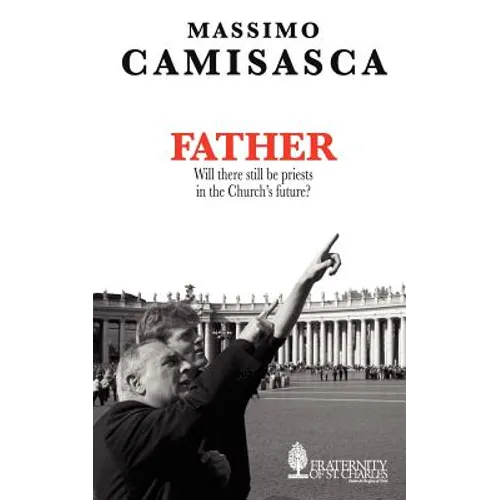 Father. Will there still be priests in the Church's future?