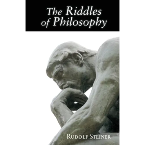 The Riddles of Philosophy: Presented in an Outline of Its History