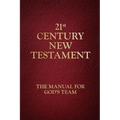 21st Century New Testament: The Manual for God's Team