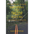 Escaping Our Fallen Nature