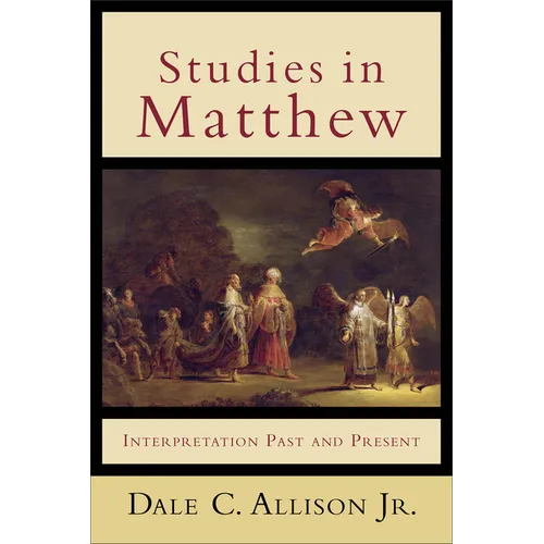Studies in Matthew: Interpretation Past and Present