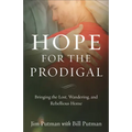 Hope for the Prodigal: Bringing the Lost, Wandering, and Rebellious Home