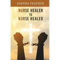 Nurse Healer to Nurse Healed