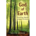 God of Earth: Discovering a Radically Ecological Christianity