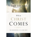 The When Christ Comes: The Beginning of the Very Best