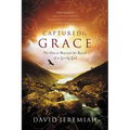 A Captured By Grace: No One is Beyond the Reach of a Loving God