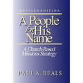 A People for His Name (Revised Edition): A Church-Based Missions Strategy