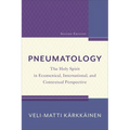 Pneumatology: The Holy Spirit in Ecumenical, International, and Contextual Perspective