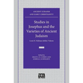 Studies in Josephus and the Varieties of Ancient Judaism: Louis H. Feldman Jubilee Volume