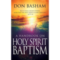 A Handbook on Holy Spirit Baptism