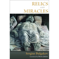 Relics and Miracles: Two Theological Essays