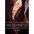 A Way Through the Wilderness: Experiencing God's Help in Times of Crisis