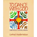 To Dance with God: Family Ritual and Community Celebration