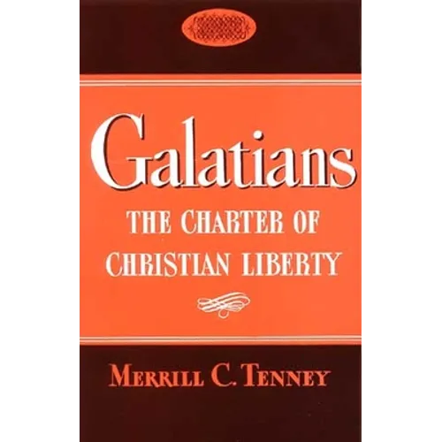 Galatians: The Charter of Christian Liberty