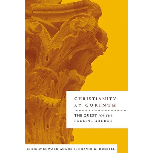 Christianity at Corinth: The Quest for the Pauline Church
