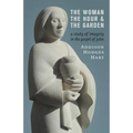 The Woman, the Hour, and the Garden: A Study of Imagery in the Gospel of John