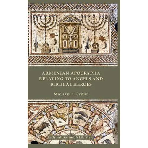 Armenian Apocrypha Relating to Angels and Biblical Heroes