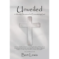 Unveiled: 52 Weekly Devotions for Encountering God