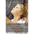 Raising Boys Who Respect Girls: Upending Locker Room Mentality, Blind Spots, and Unintended Sexism