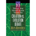 The 10 Things You Should Know about the Creation Vs. Evolution Debate