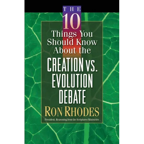 The 10 Things You Should Know about the Creation Vs. Evolution Debate