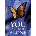 You Are Not Alone