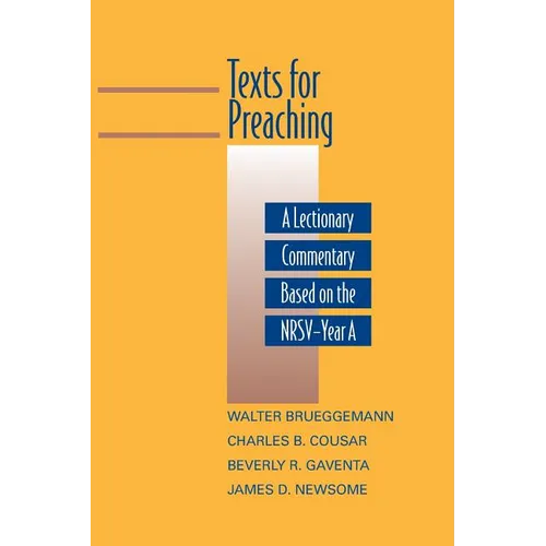 Texts for Preaching, Year a: A Lectionary Commentary Based on the NRSV