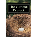 The Genisis Project: For People Who Enjoy Reading the Bible