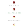 Signature Sins: Taming Our Wayward Hearts