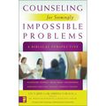 The Counseling for Seemingly Impossible Problems: A Biblical Perspective