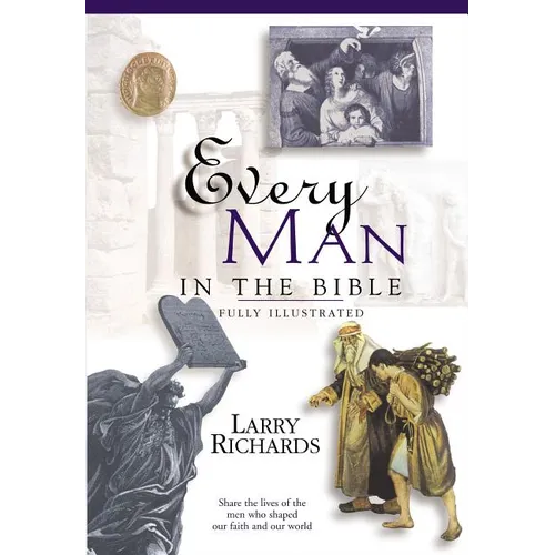Every Man in the Bible: Everything in the Bible Series