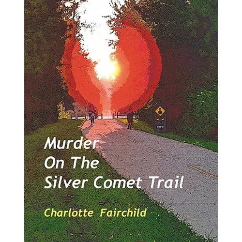 Murder On The Silver Comet Trail