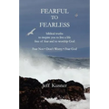 Fearful to Fearless