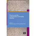 Prayers and the Construction of Israelite Identity