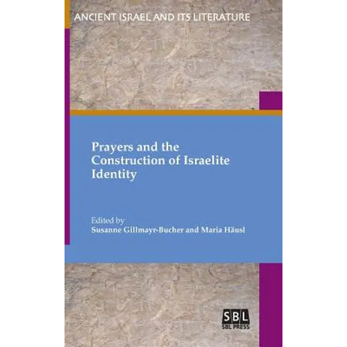 Prayers and the Construction of Israelite Identity