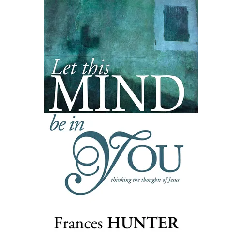 Let This Mind Be in You
