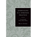 Journaling as a Spiritual Practice: Encountering God Through Attentive Writing