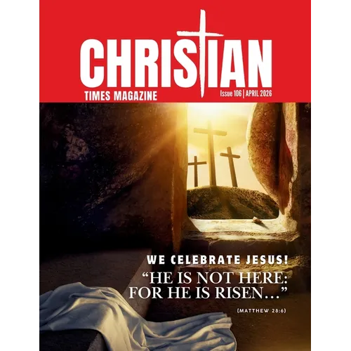 Christian Times Magazine Issue 106