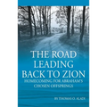 The Road Leading Back To Zion: Homecoming For Abraham's Chosen Offsprings