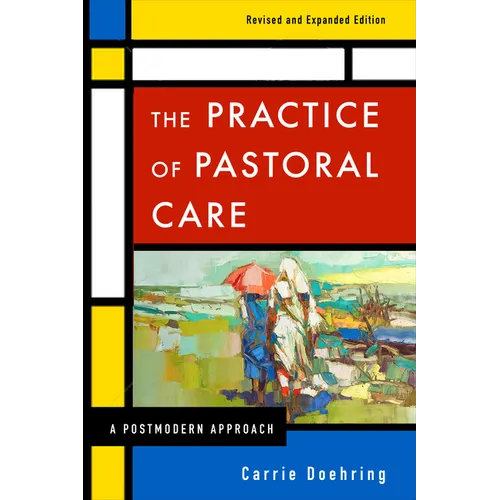 The Practice of Pastoral Care, Rev. and Exp. Ed